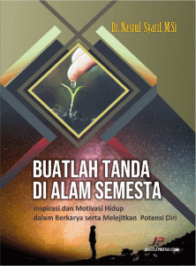 Buatlah Tanda di Alam Semesta(Inspirasi dan Motivasi Hidup dalam berkarya serta melejitkan Potensi Diri)