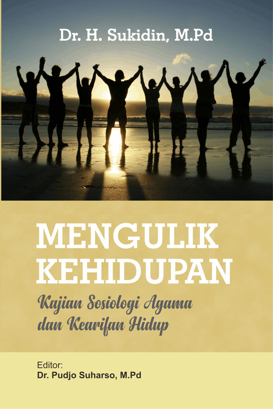 MENGULIK KEHIDUPAN (Kajian Sosiologi Agama dan Kearifan Hidup)