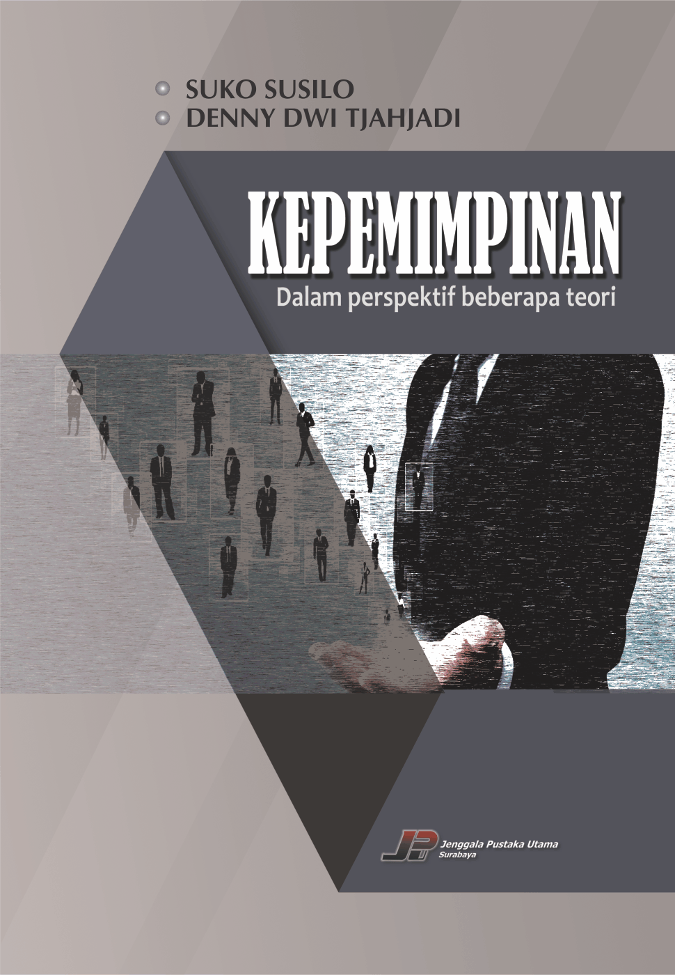 KEPEMIMPINAN Dalam perspektif beberapa teori