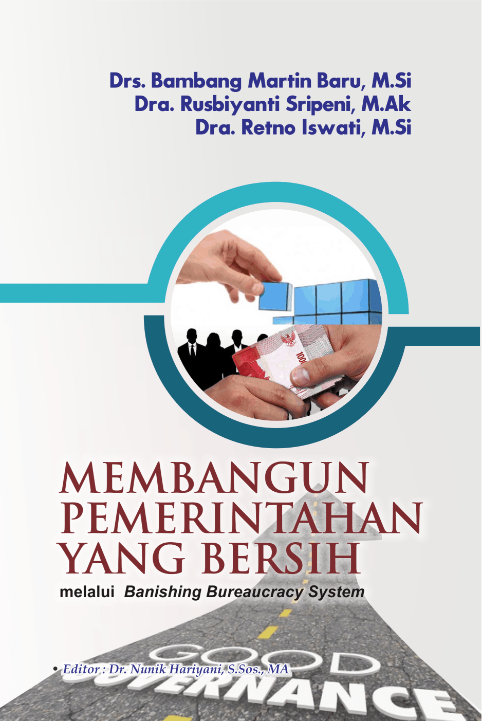 MEMBANGUN PEMERINTAHAN YANG BERSIH melalui Banishing Bureaucracy System