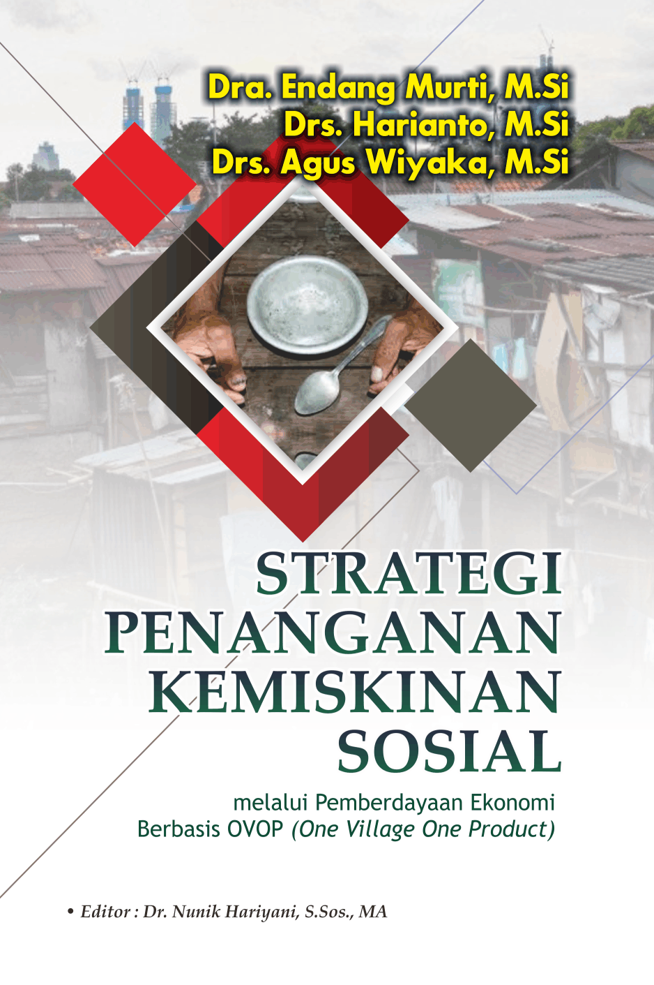 STRATEGI PENANGANAN KEMISKINAN SOSIAL melalui Pemberdayaan Ekonomi Berbasis OVOP(One Village One Product)